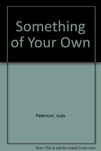 Something of Your Own