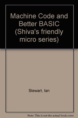 Machine Code and Better BASIC