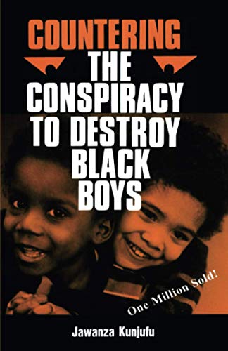 Countering the Conspiracy to Destroy Black Boys Vol. I