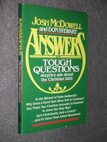 Answers to Tough Questions Skeptics Ask about the Christian Faith