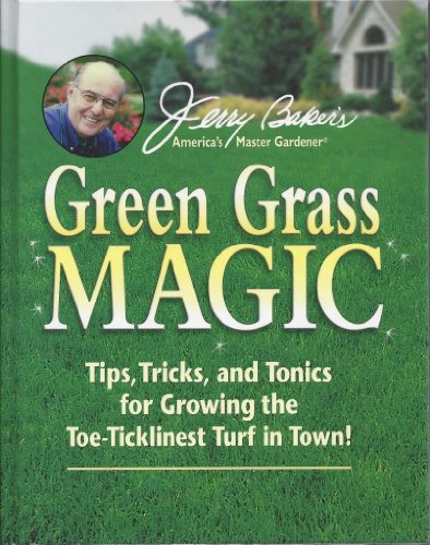 Jerry Baker's Green Grass Magic