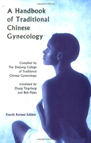 Handbook of Traditional Chinese Gynecology