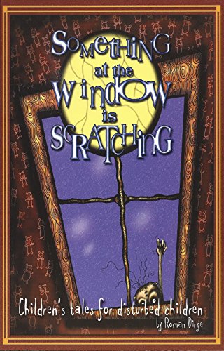 Something At The Window Is Scratching