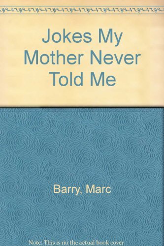 Jokes My Mother Never Told Me