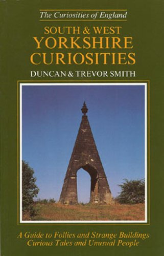 South and West Yorkshire Curiosities