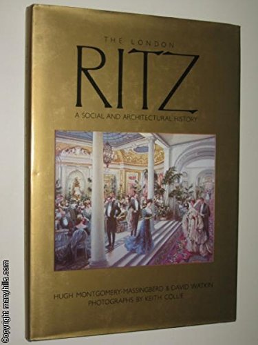 London Ritz: A Social and Architectural History