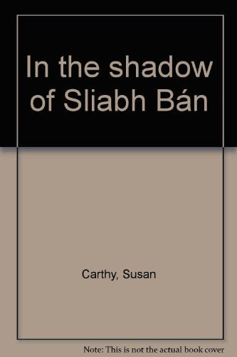 In the shadow of Sliabh Bán