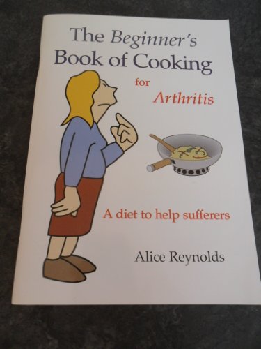 The Beginner's Book of Cooking for Arthritis