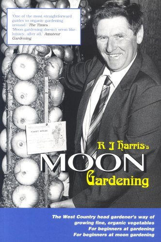 R J Harris's Moon Gardening