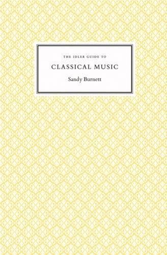 The Idler Guide to Classical Music
