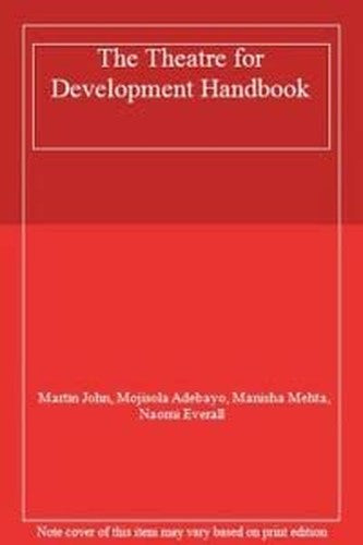 The Theatre for Development Handbook