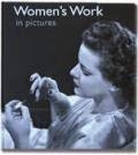 Women's Work in Pictures