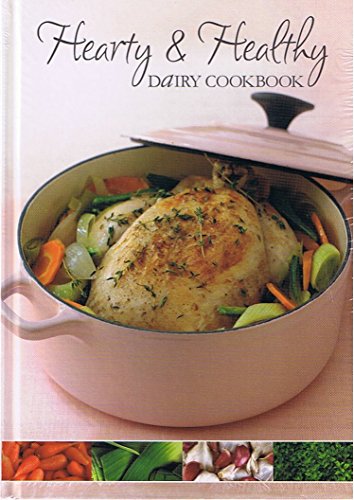 Hearty and Healthy Dairy Cookbook