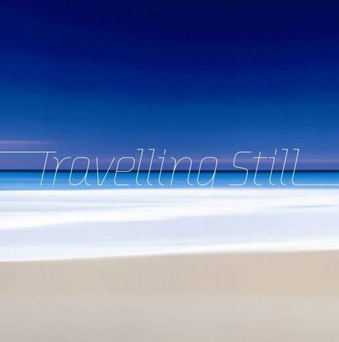 Travelling Still