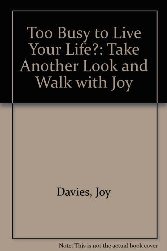 Too Busy to Live Your Life?