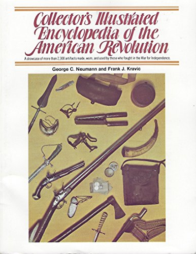 Collector's Illustrated Encyclopedia of the American Revolution