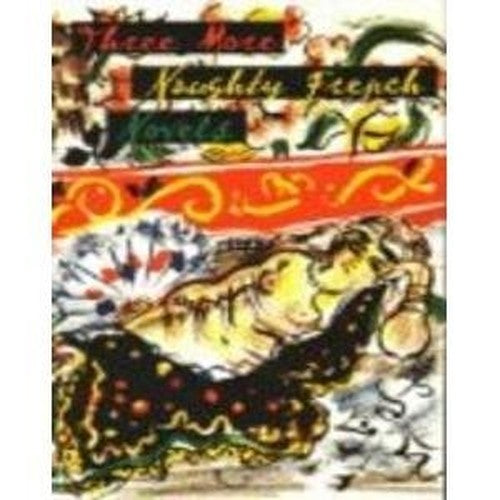 Three More Naughty French Novels: Les Libertines/Diary of a Chambermaid/Irene