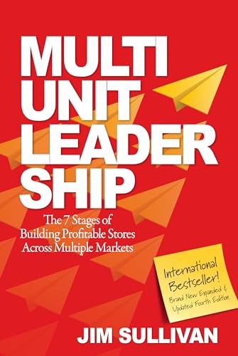 Multi-Unit Leadership : The 7 Stages of Building High-Performing partnerships and Teams