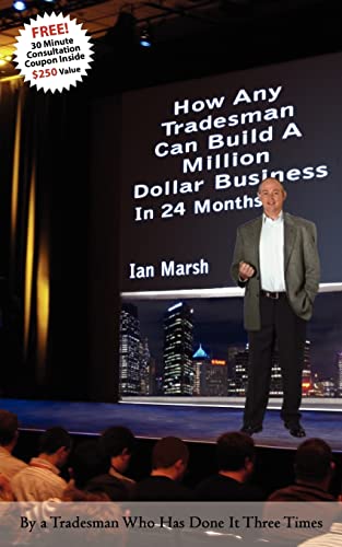 How Any Tradesman Can Build A Million Dollar Business In 24 Months