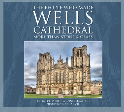 The People Who Made Wells Cathedral