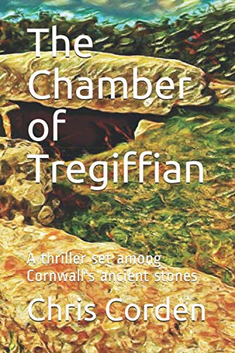 The Chamber of Tregiffian: A thriller set among Cornwall's ancient stones
