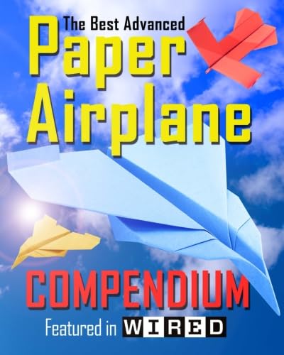 The Best Advanced Paper Airplane Compendium