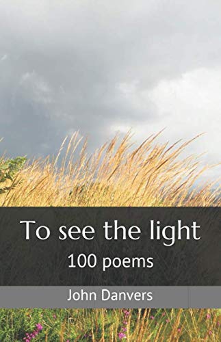 To see the light: 100 poems