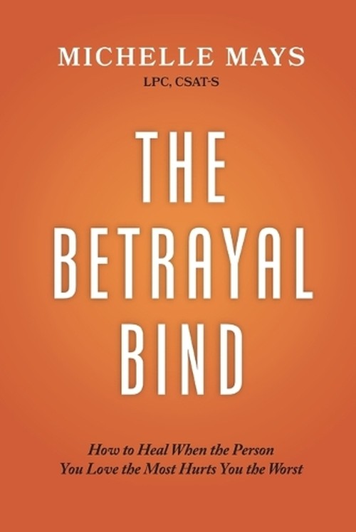 The Betrayal Bind