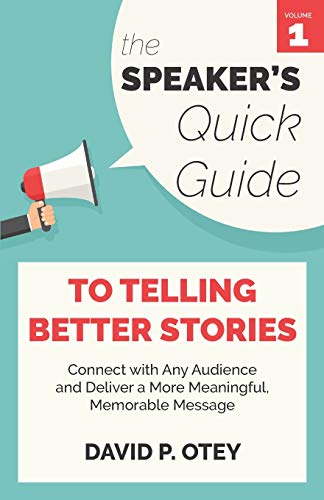 The Speaker's Quick Guide to Telling Better Stories