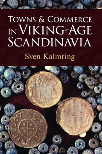 Towns and Commerce in Viking-Age Scandinavia