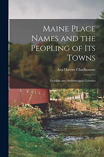 Maine Place Names and the Peopling of Its Towns