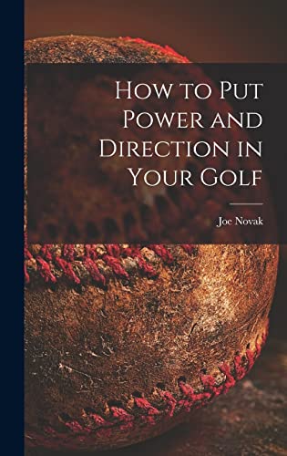 How to Put Power and Direction in Your Golf