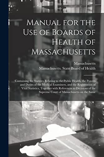 Manual for the Use of Boards of Health of Massachusetts
