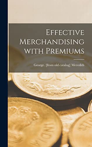 Effective Merchandising With Premiums