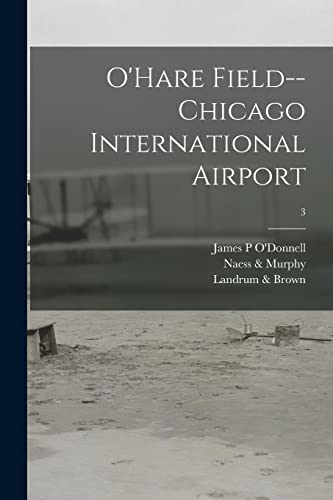 O'Hare Field--Chicago International Airport; 3