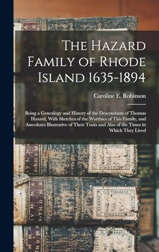 The Hazard Family of Rhode Island 1635-1894