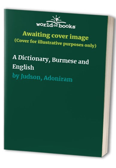 A Dictionary, Burmese and English