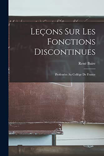 Lecons Sur Les Fonctions Discontinues