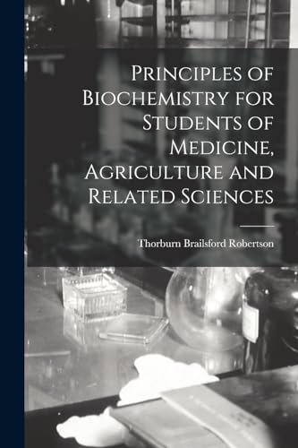 Principles of Biochemistry for Students of Medicine, Agriculture and Related Sciences