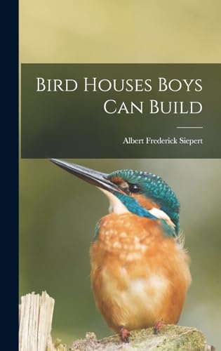 Bird Houses Boys Can Build
