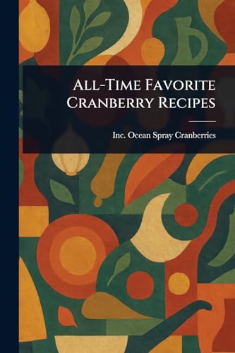 All-Time Favorite Cranberry Recipes