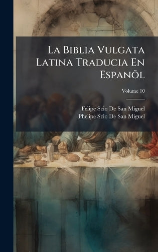 La Biblia Vulgata Latina Traducia En Espanõl