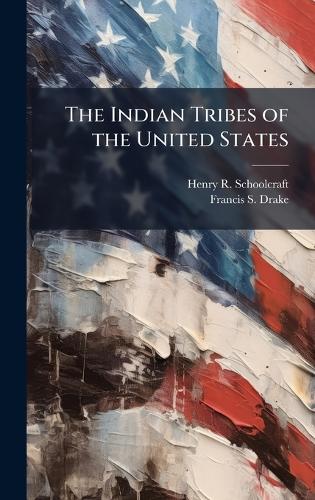The Indian Tribes of the United States