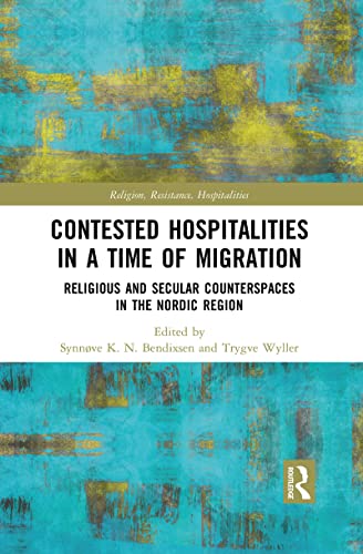 Contested Hospitalities in a Time of Migration