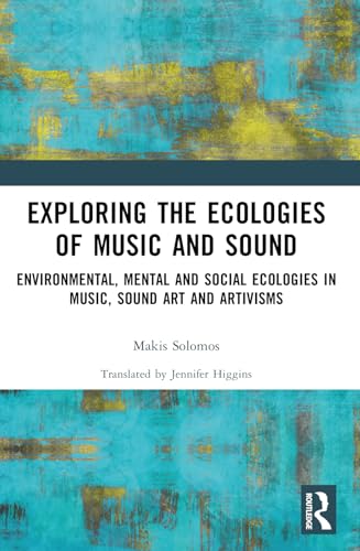 Exploring the Ecologies of Music and Sound