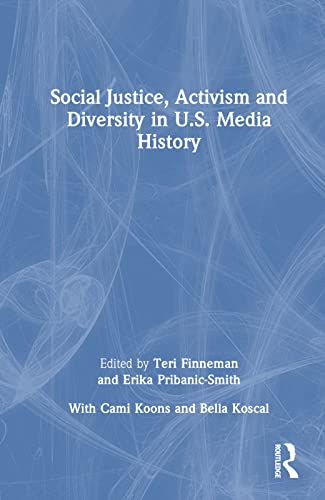 Social Justice, Activism and Diversity in U.S. Media History