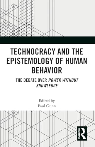 Technocracy and the Epistemology of Human Behavior