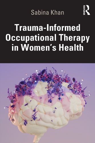 Trauma-Informed Occupational Therapy in Womens Health