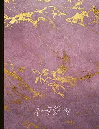 Anxiety Diary: Beautiful Journal for Anxiety Sufferers With Anxiety and Mood Trackers with Anxiety Symptom Book & Worksheet, Quotes, Mindfulness Exercises, Gratitude Prompts and more.