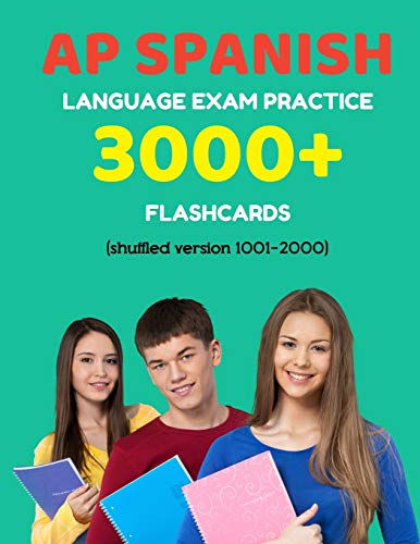 AP Spanish language exam Practice 3000+ Flashcards (shuffled version 1001-2000)